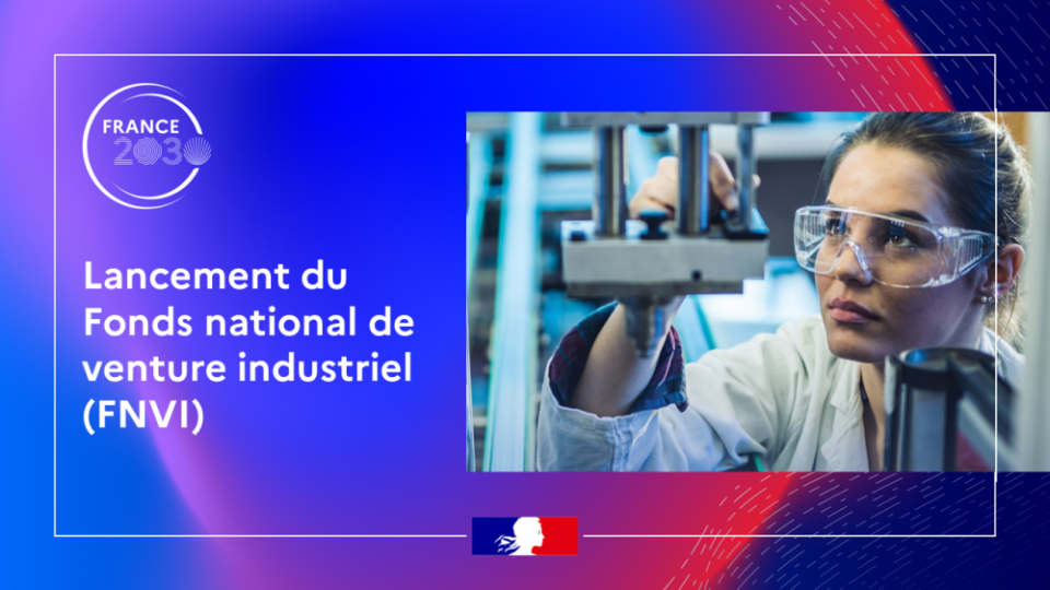 BPI France lance le fonds national de venture industriel